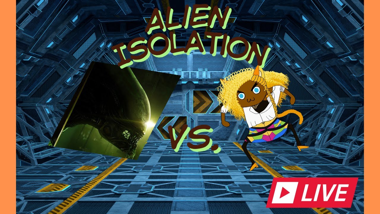 We are back! | Alien Isolation!