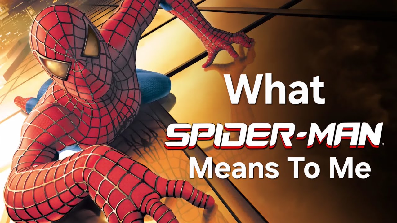 What Spider-Man Means To Me