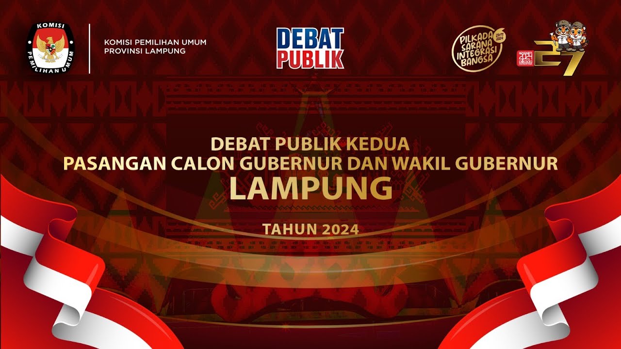 DEBAT PUBLIK KE 2 (DUA) PASANGAN CAGUB DAN CAWAGUB LAMPUNG TAHUN 2024