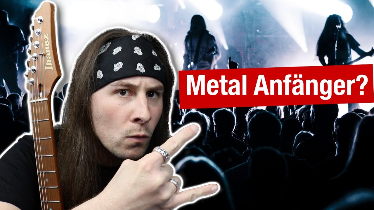 Metal Anfänger? Zeig’s den Anderen!