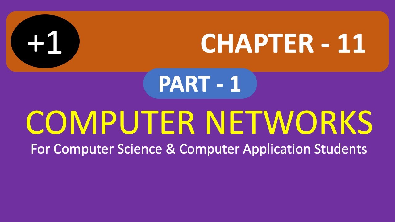 Chapter-11 | Computer Networks  Part -1  | Plus One Computer Science | Tutorial Video in Malayalam