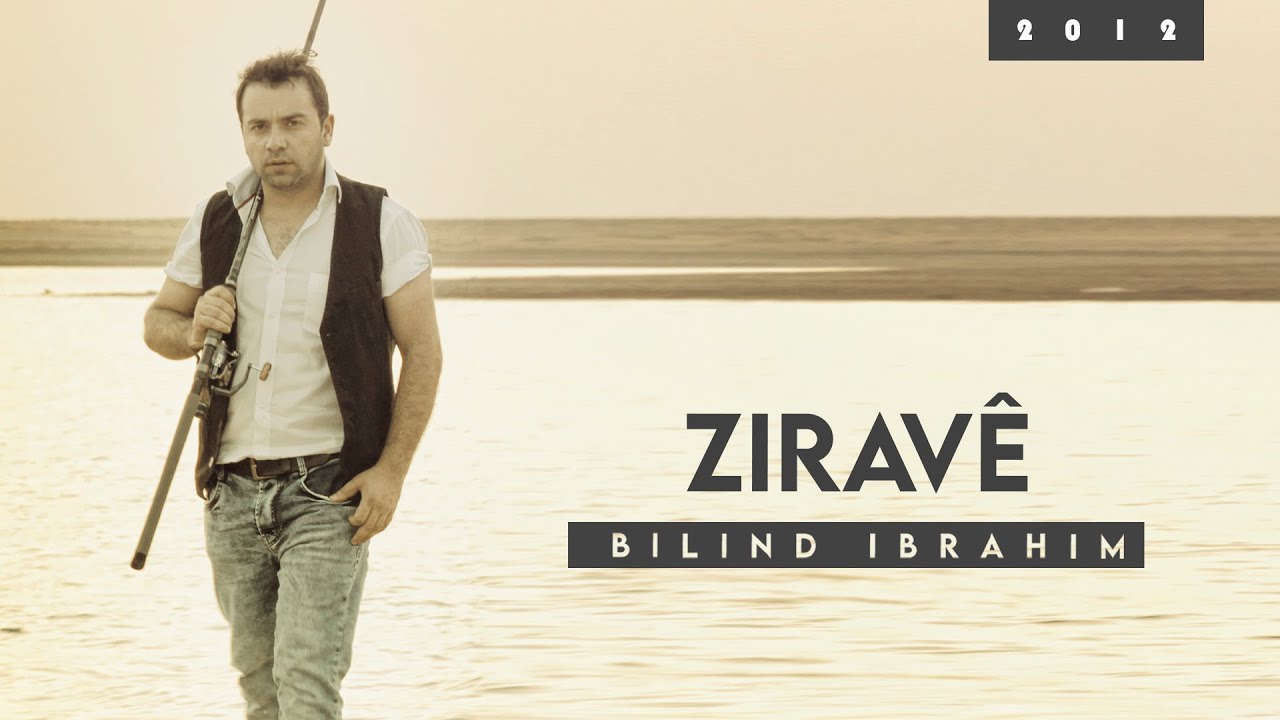 Bilind Ibrahim (2012) Zirav&ecirc;