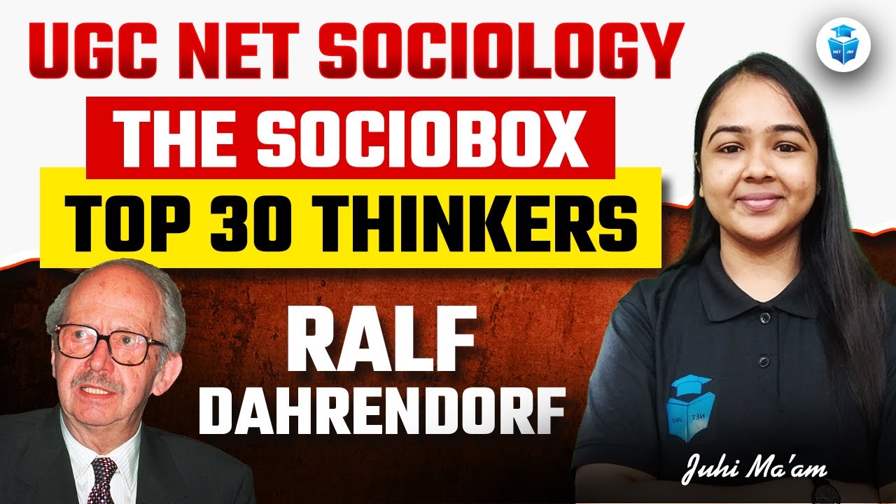 UGC NET Sociology 2025 | Sociology Top 30 Thinkers | Ralf Dahrendorf | Juhi Mam