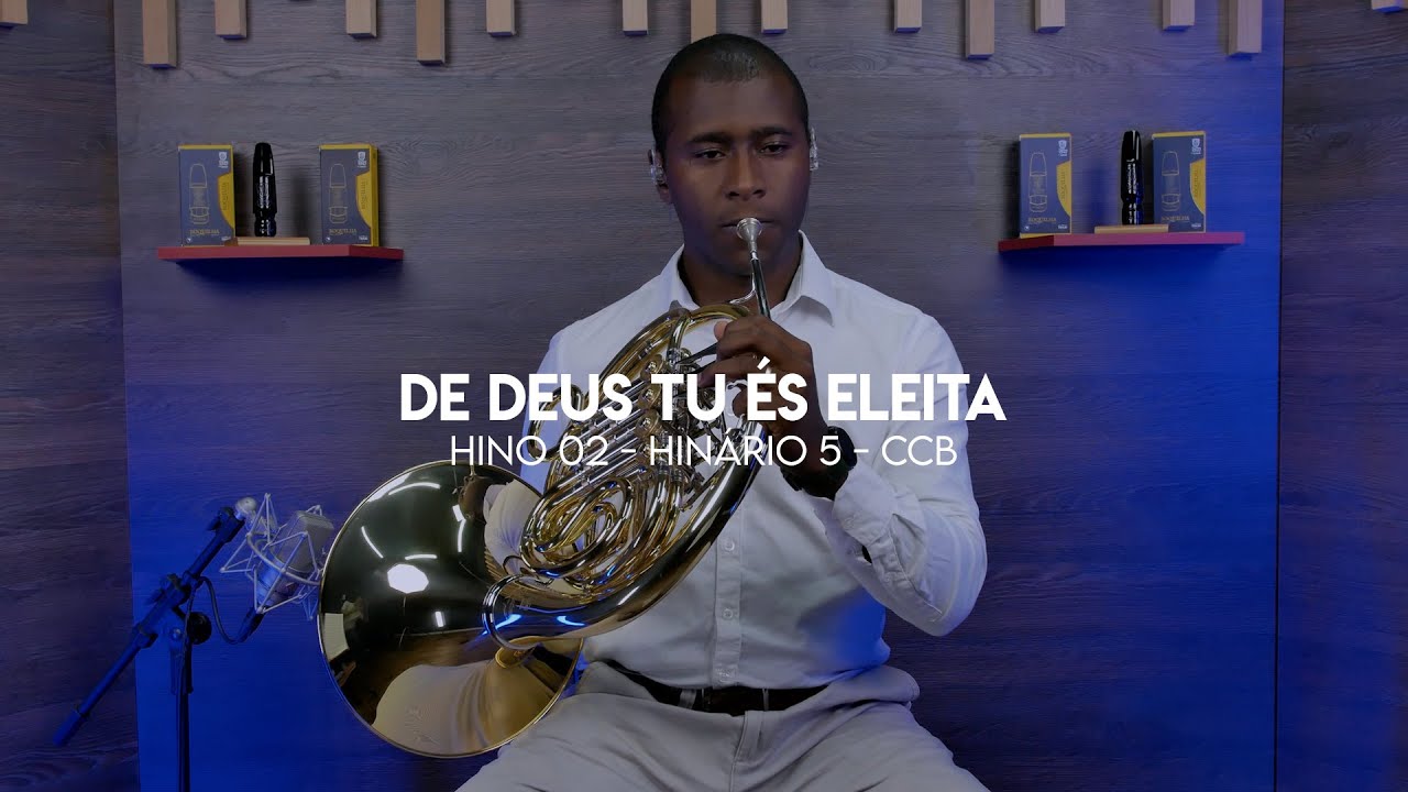 Hino 2 CCB - De Deus Tu És Eleita - Trompa Yamaha YHR-871D - Isaque Elias