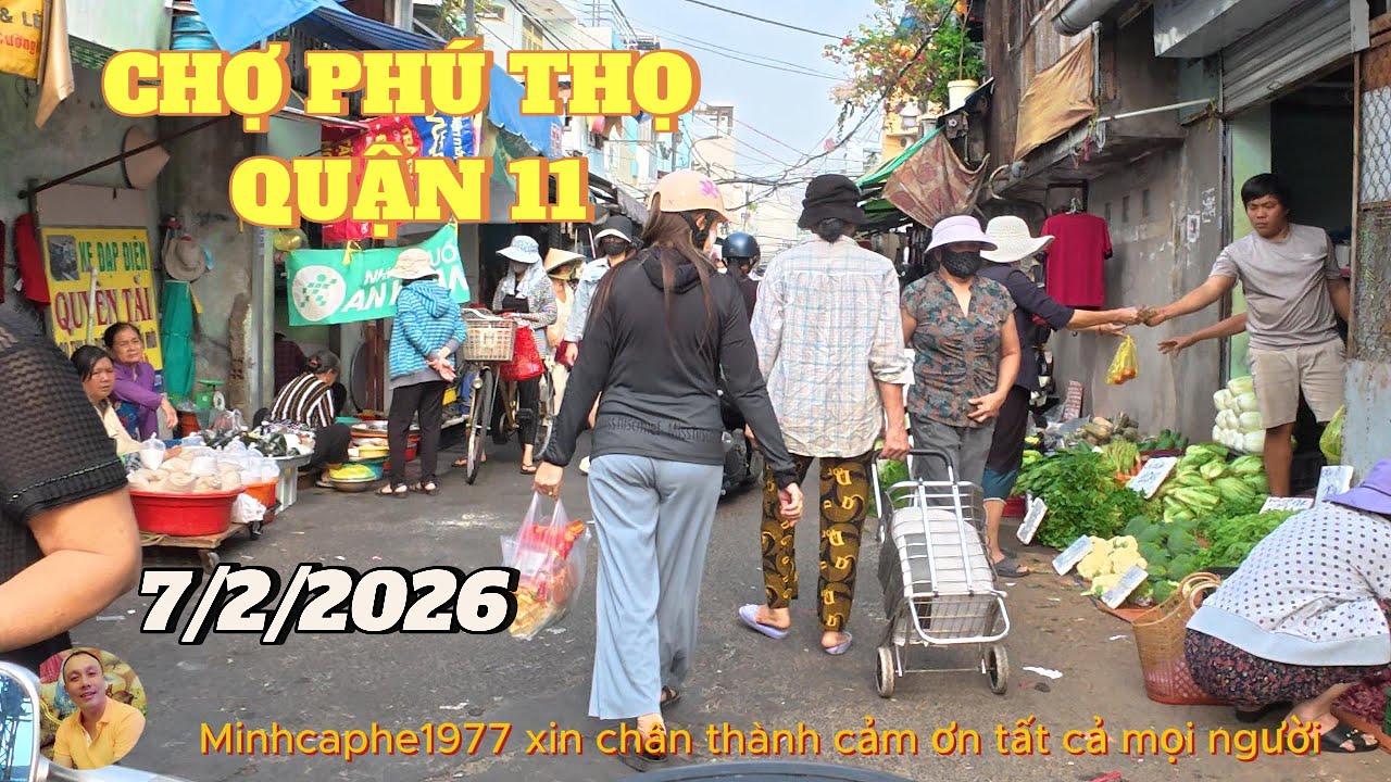 CHỢ PHÚ THỌ ...QUẬN 11...NHŨNG NGÀY CẬN TẾT....7/2/2026
