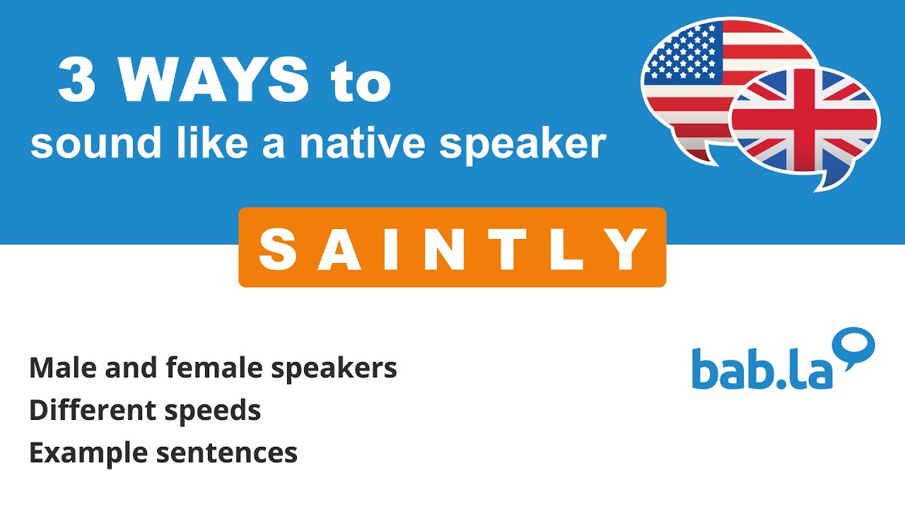 SAINTLY pronunciation | Improve your language with bab.la