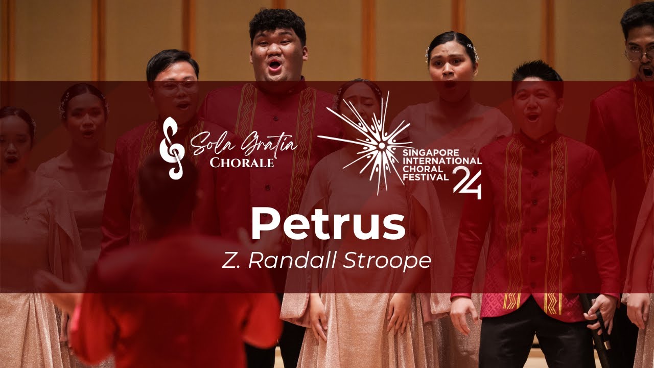 Petrus - Z. Randall Stroope | Sola Gratia Chorale | SICF 2024