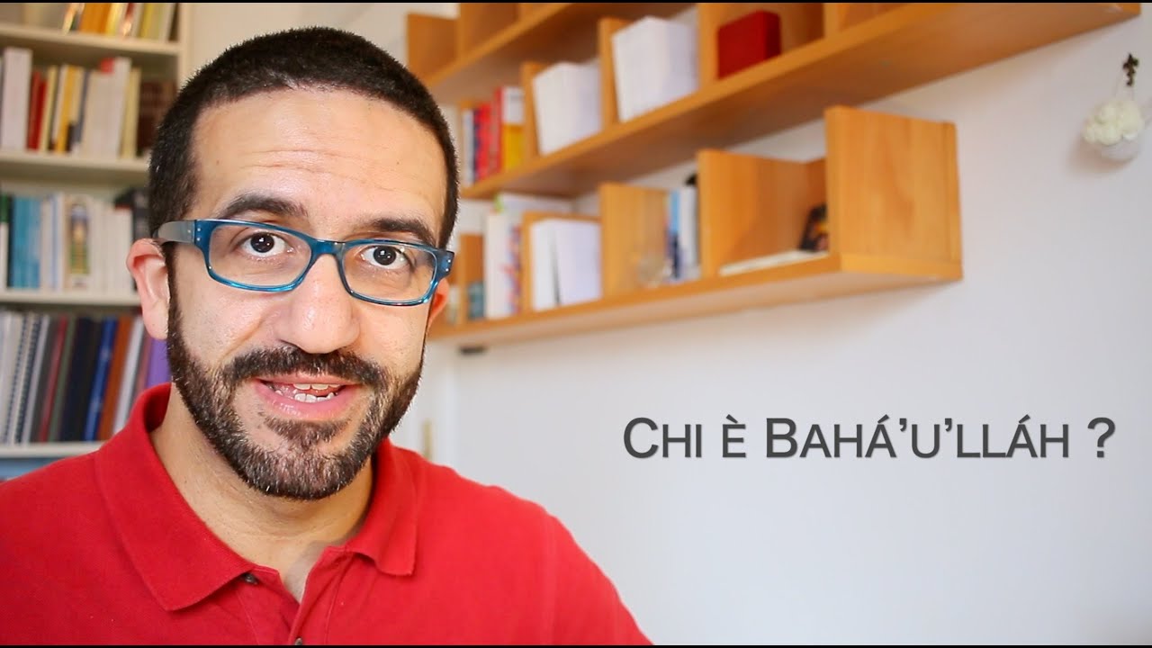 Chi è Bahá’u’lláh ?