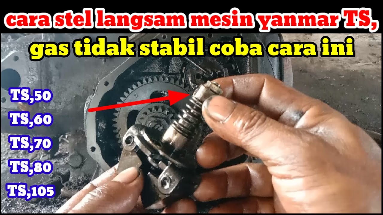 Cara menyetel langsam mesin disel YANMAR TS 80 gas gak stabil || stel governor
