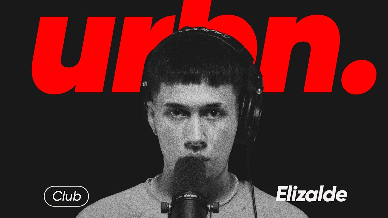 ELIZALDE - Club | Urbn. Live Session 017