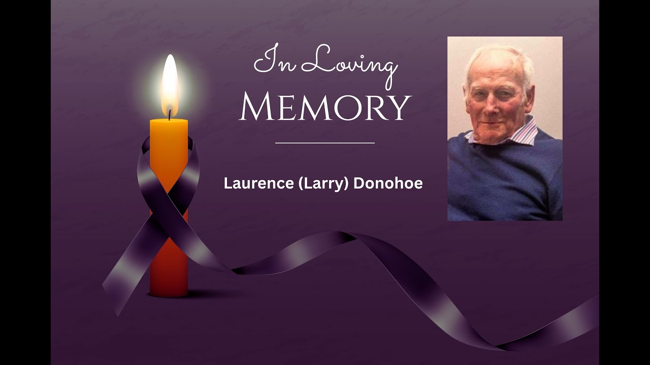 Laurence (Larry) Donohoe Annagh, Gorey, Co. Wexford