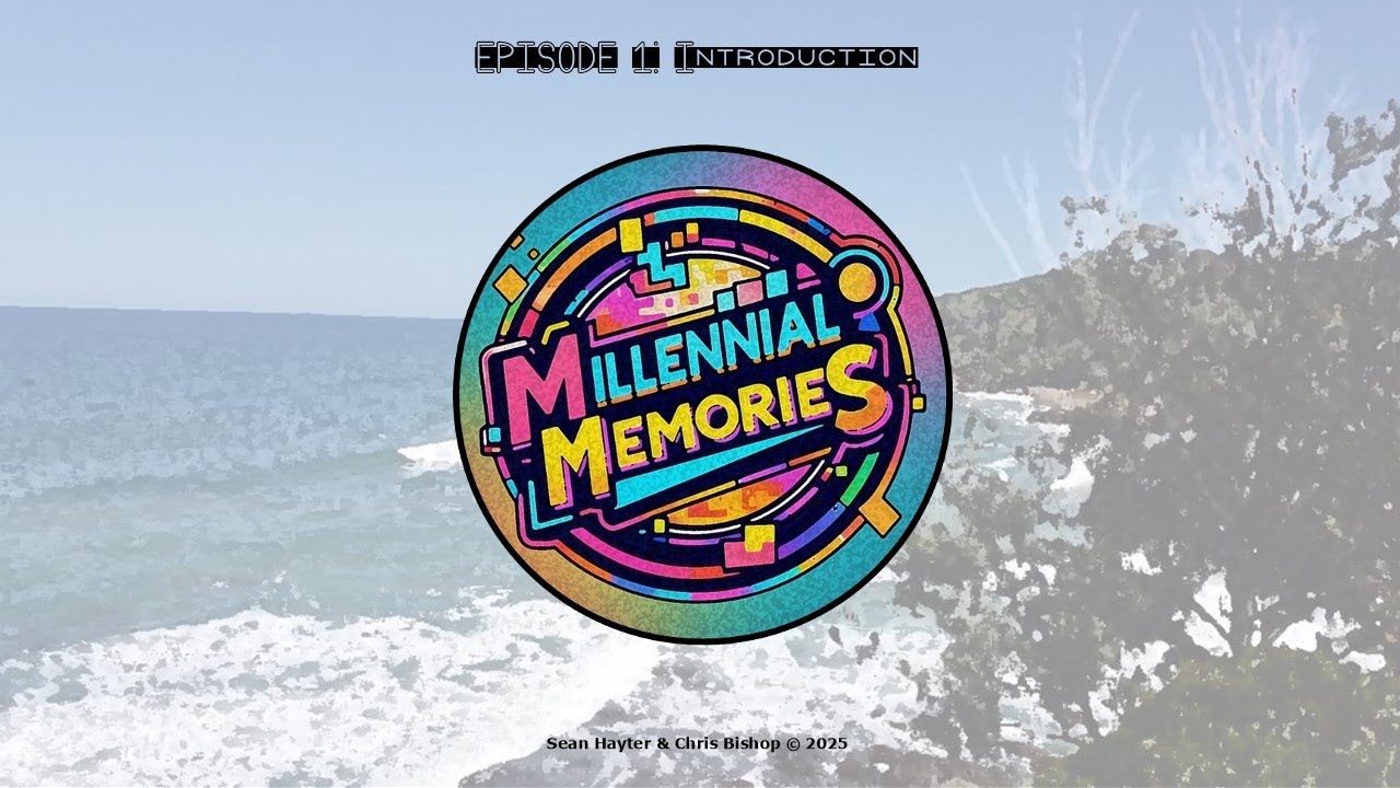 Millennial Memories – Episode 1: Introduction