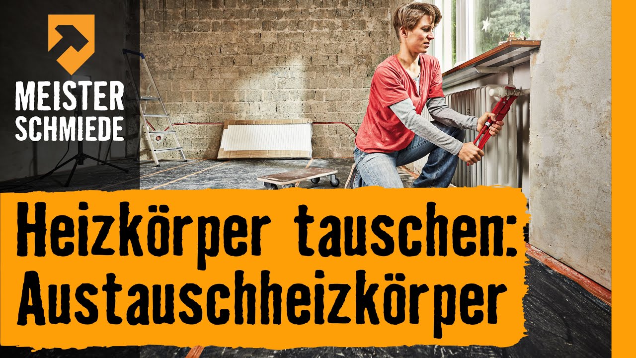 Hornbach Meisterschmiede - Heizkörper tauschen