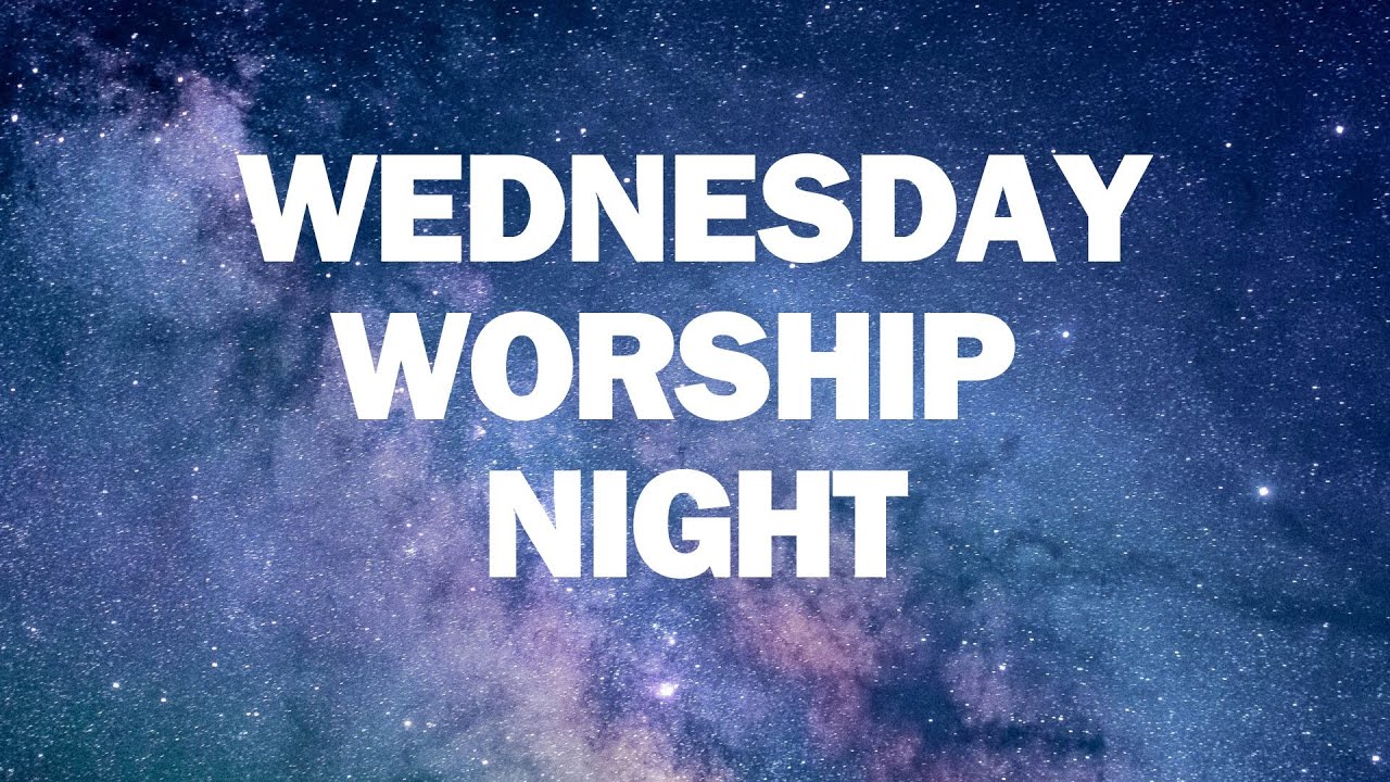 Wednesday Worship Night (Live) | January 7, 2026
