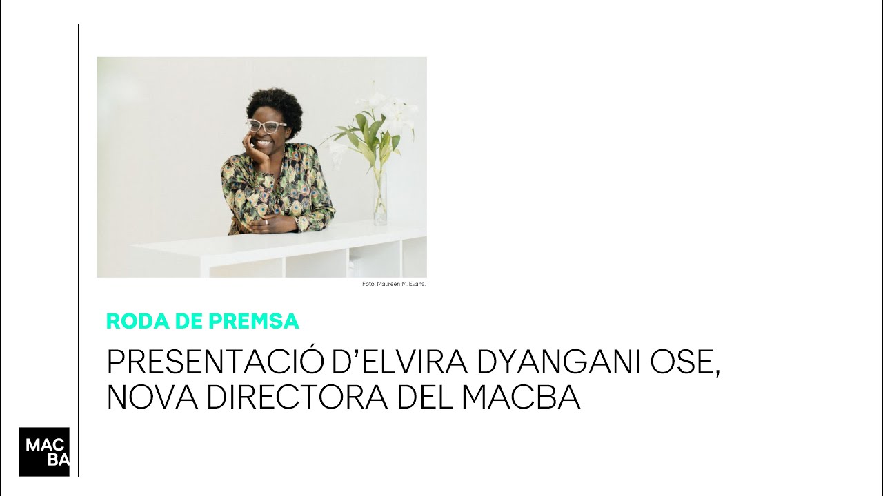 Presentació d’Elvira Dyangani Ose, nova directora del MACBA | Roda de premsa