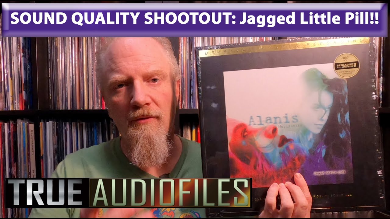 Sound Quality Shootout Jagged Little Pill