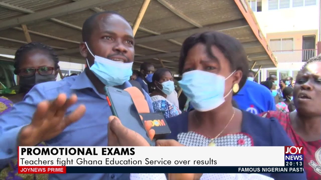 Promotional Exams: Teachers fight Ghana Education Service over results - Joy News Prime (7-6-21)