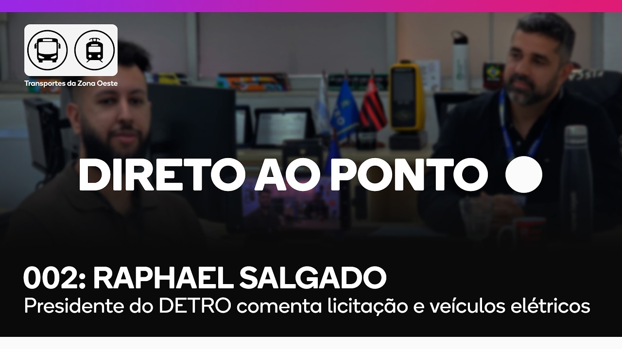 DIRETO AO PONTO #002: Raphael Salgado, Presidente do DETRO/RJ