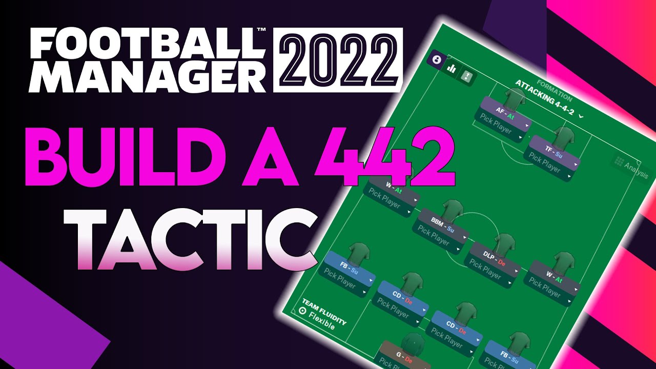 FM22 | HOW TO CREATE A TACTIC | THE 442 | FOOTBALL MANAGER 2022