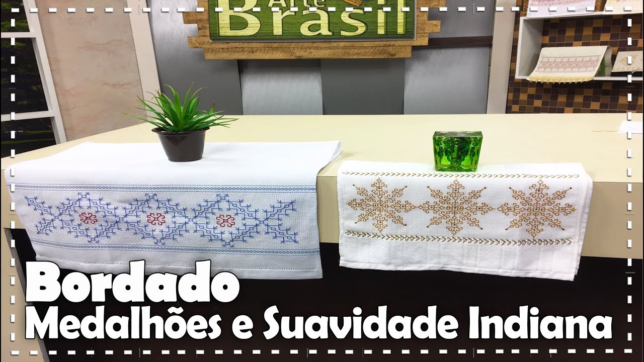 BORDADO MEDALHÕES E SUAVIDADE INDIANA com Valquíria Campanelli - Programa Arte Brasil - 16/04/2018