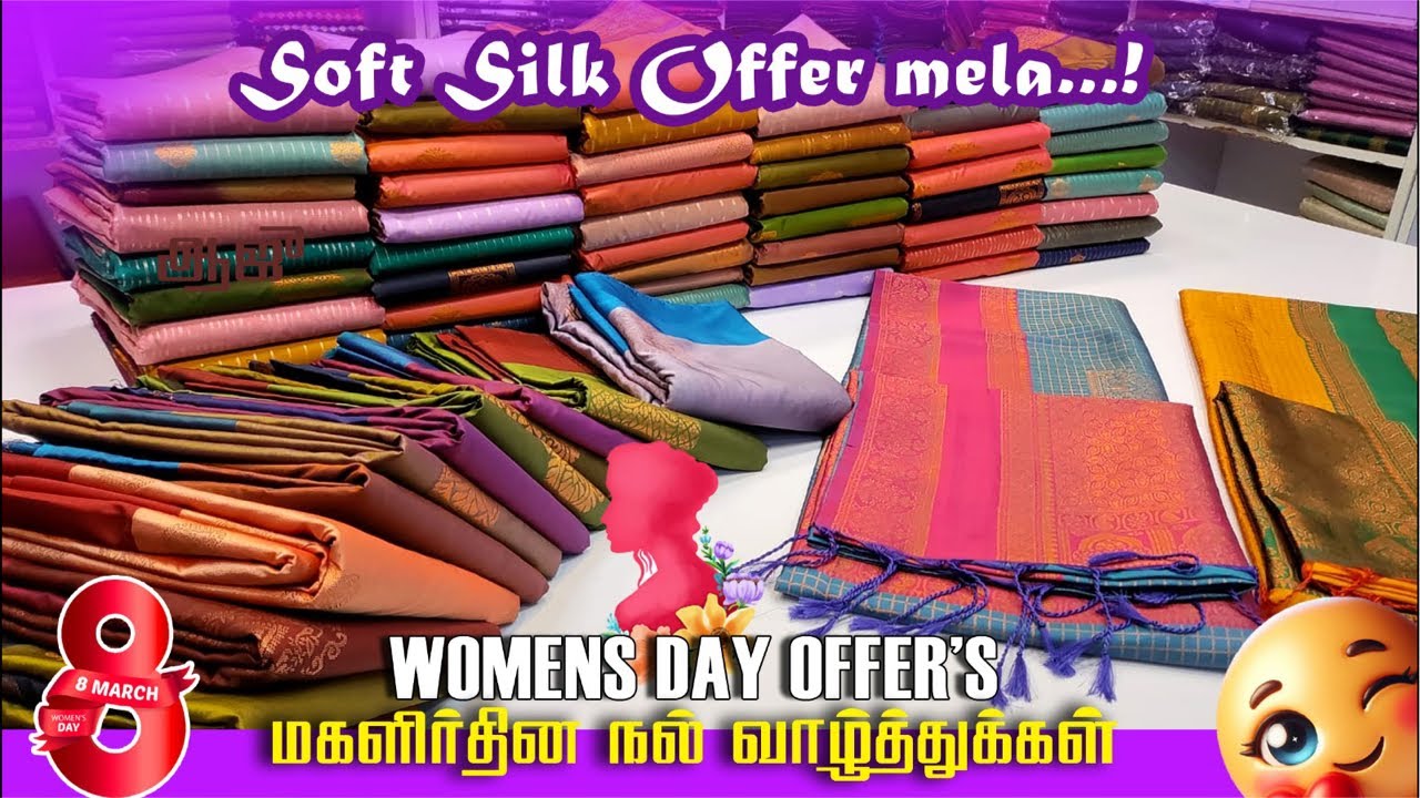 மகளிர் தின நல் வாழ்த்துக்கள்🤩💥 Soft Silk Offer Mela 🎉#Elampillai #Sarees