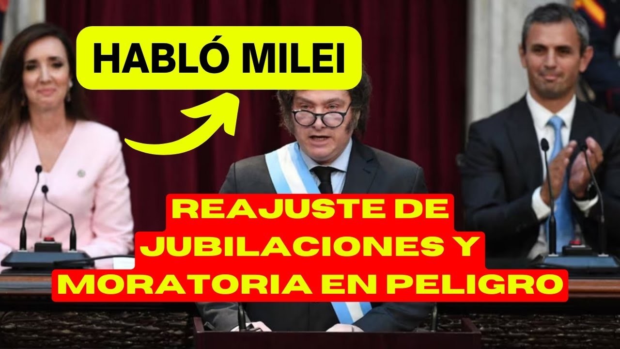🟡 ATENCIÓN❗ HABLÓ MILEI: REAJUSTE de JUBILACIONES y MORATORIA en PELIGRO❗ 👉 JUBILADOS y PENSIONADOS❗
