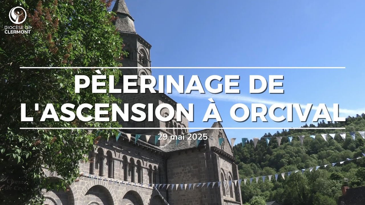 P&egrave;lerinage &agrave; Orcival 2025