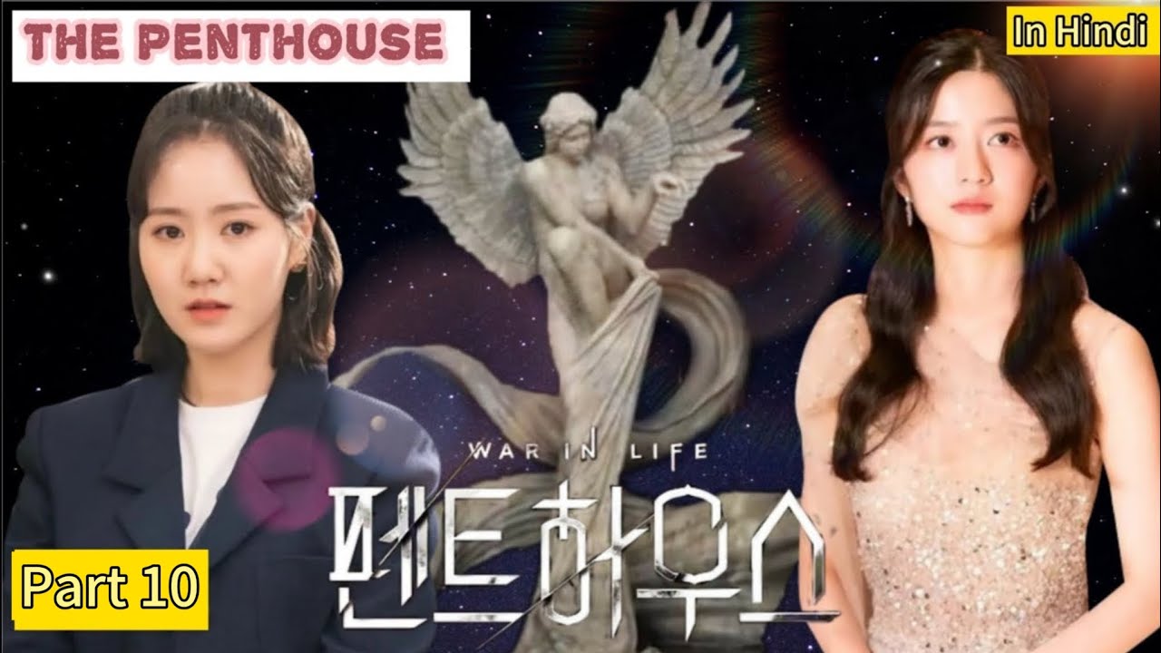 THE PENTHOUSE (Season 1) In Hindi Explanation | Part-10 | K-Drama Explained in Hindi. #kdrama 