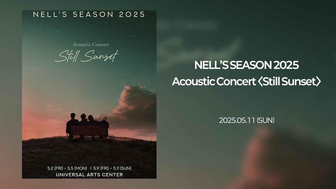 NELL'S SEASON 2025 'Acoustic Concert Still Sunset' - 2025.05.11 SUN