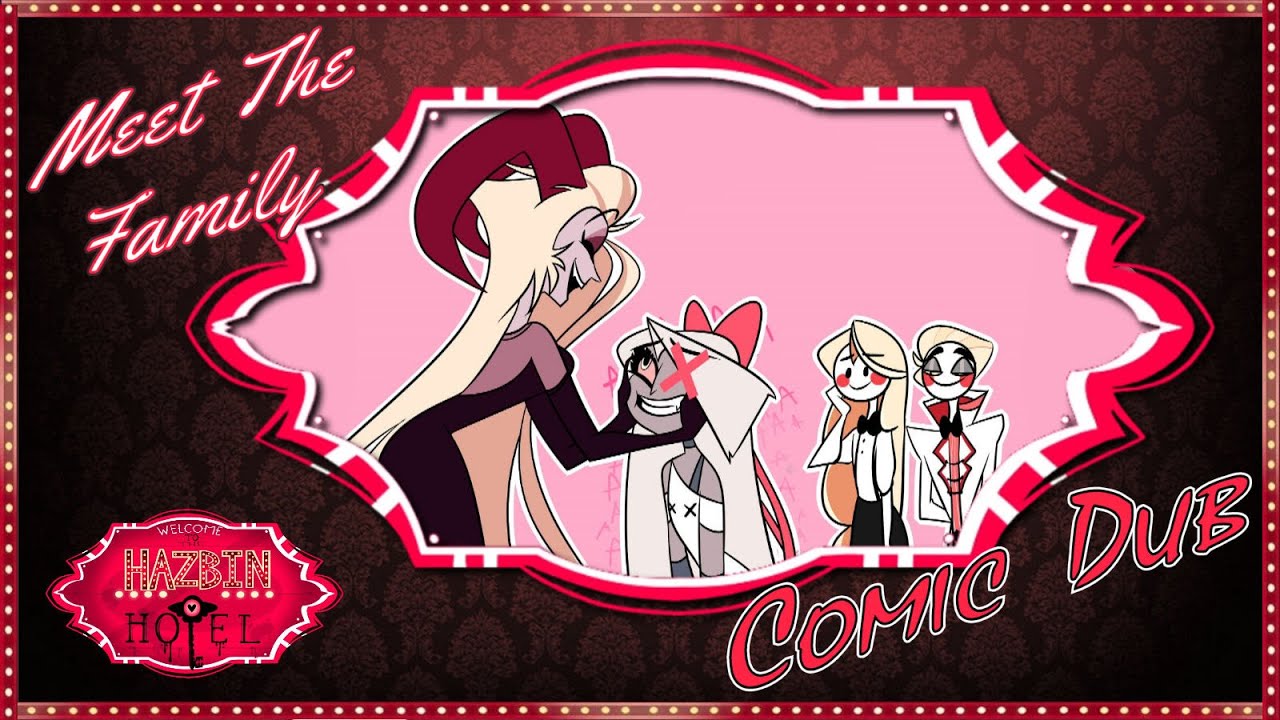Hazbin Hotel: Meet the Family [Comic Dub]