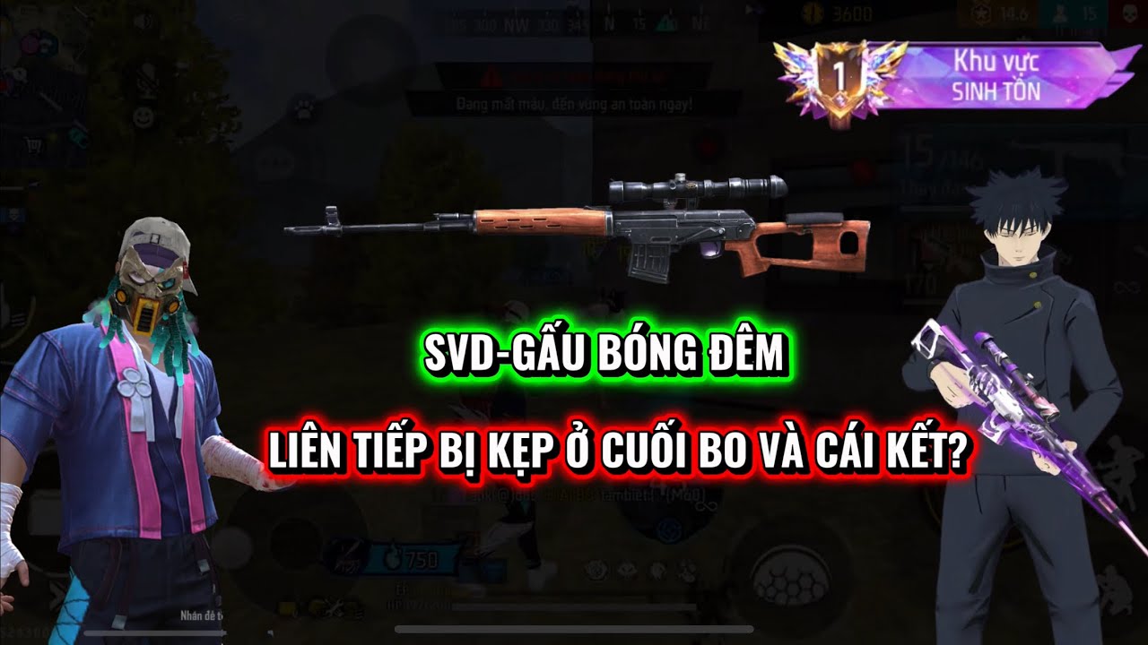 SVD-GẤU BÓNG ĐÊM, LIÊN TIẾP BỊ KẸP Ở BO CUỐI CỤC CĂNG