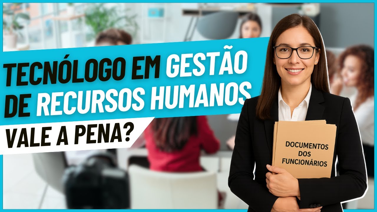Tecnólogo em gestão de recursos humanos o que faz? Vale a pena? É pra você? DESCUBRA nesse vídeo!