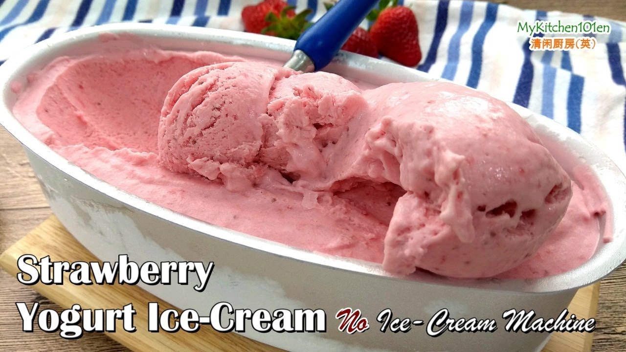 Strawberry Yogurt Ice-Cream (No Ice-Cream Machine)| MyKitchen101en