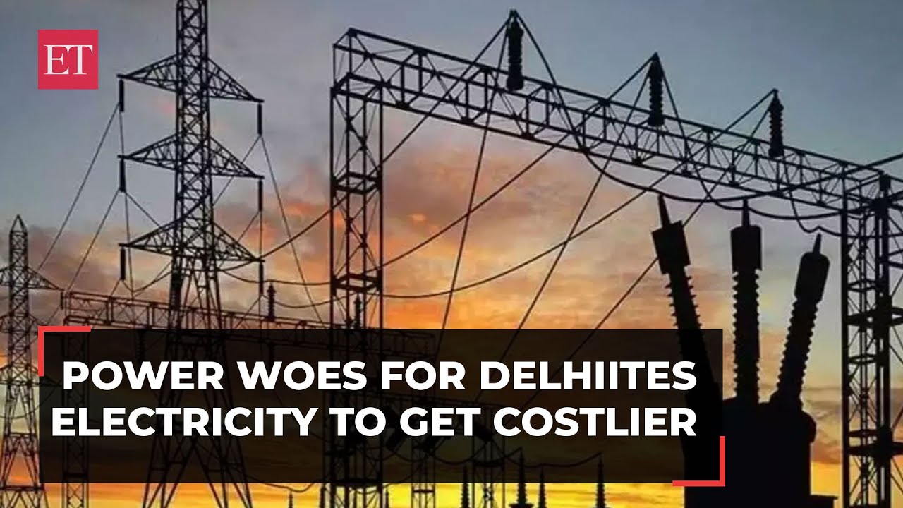 Power Woes For Delhiites: Electricity to get costlier, bills set to rise by 8%