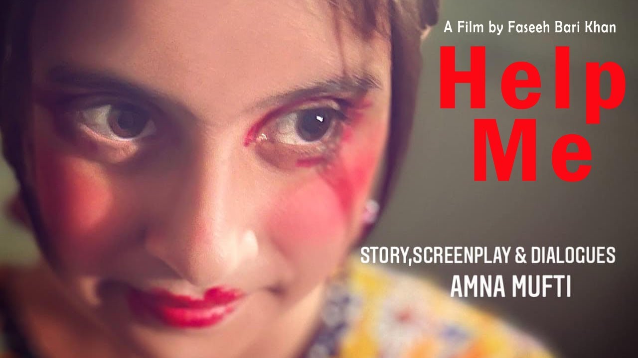 Help Me Short Film | Complete Movie | Written by Amna Mufti | Directed By Faseeh Bari Khan