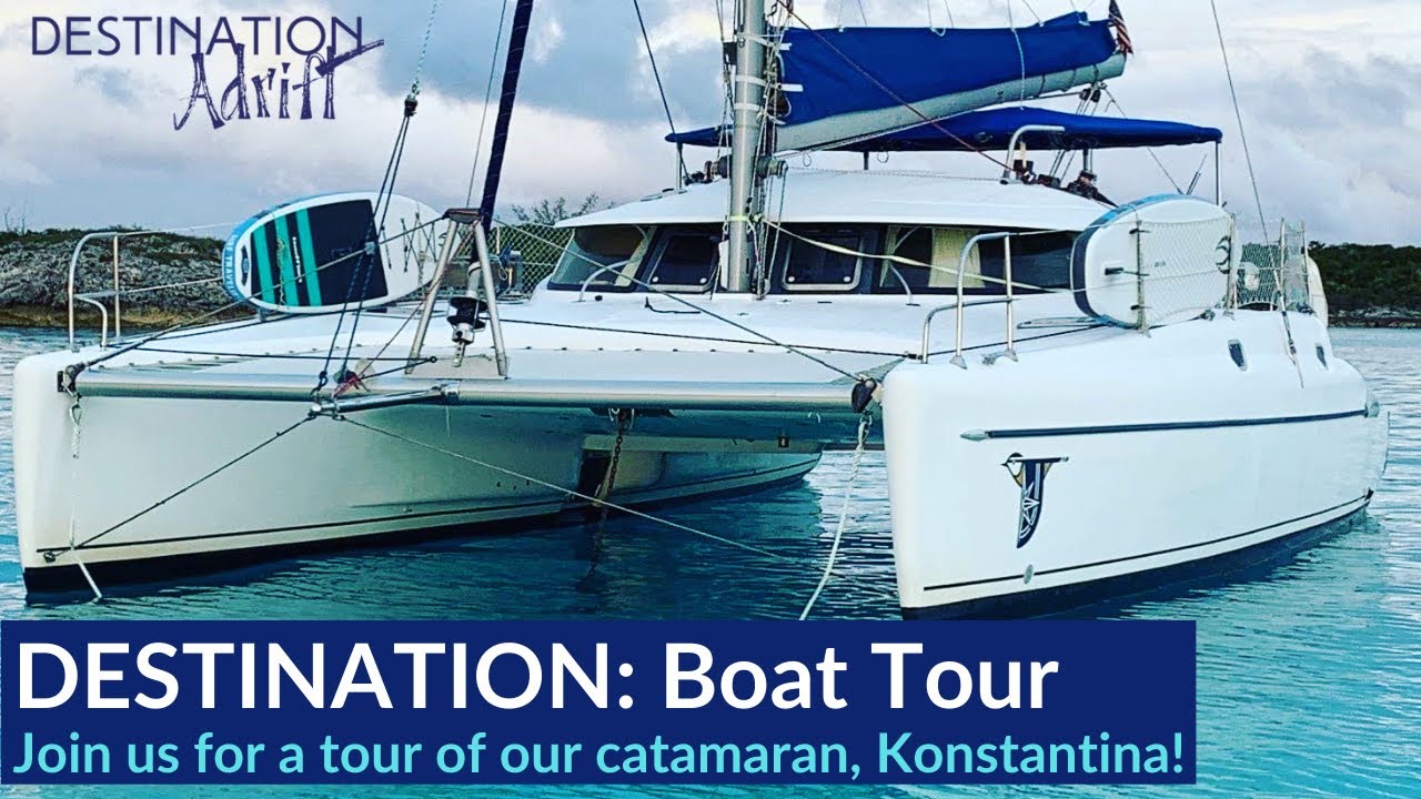 DESTINATION: Boat Tour // Join us for a tour of our catamaran, SV Konstantina!