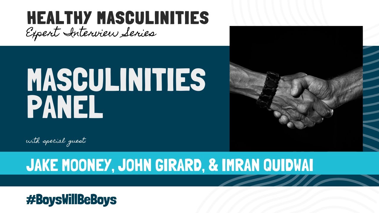 Healthy Masculinities Expert Interview Series: A Panel Discussion on Healthy Masculinities