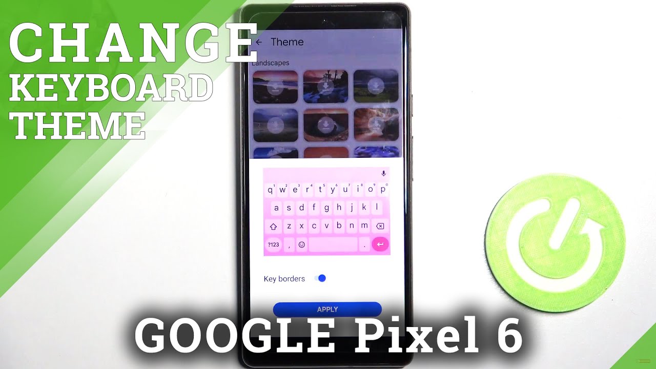 How to Change Keyboard Theme on GOOGLE Pixel 6- Adjust Keyboard Look