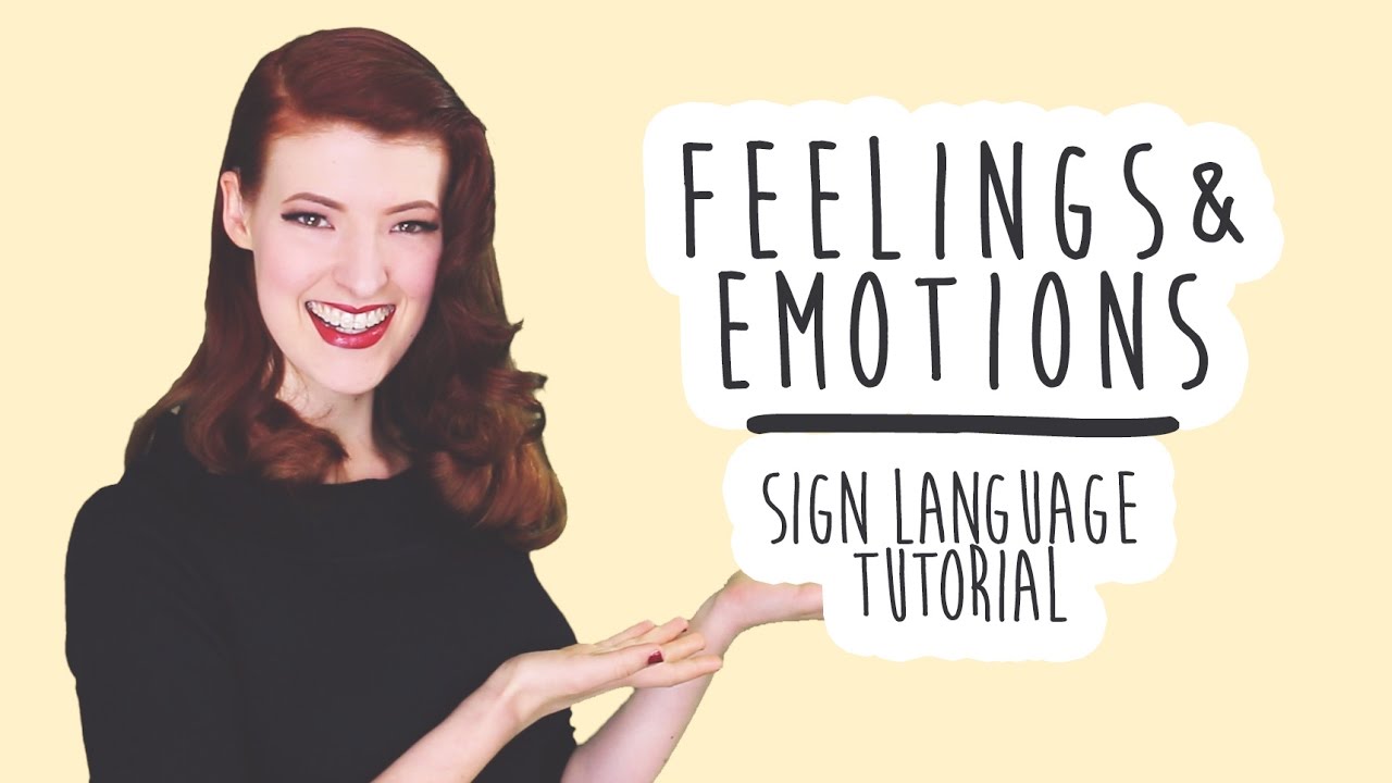 Feelings and Emotions - Sign Language Tutorials (BSL)