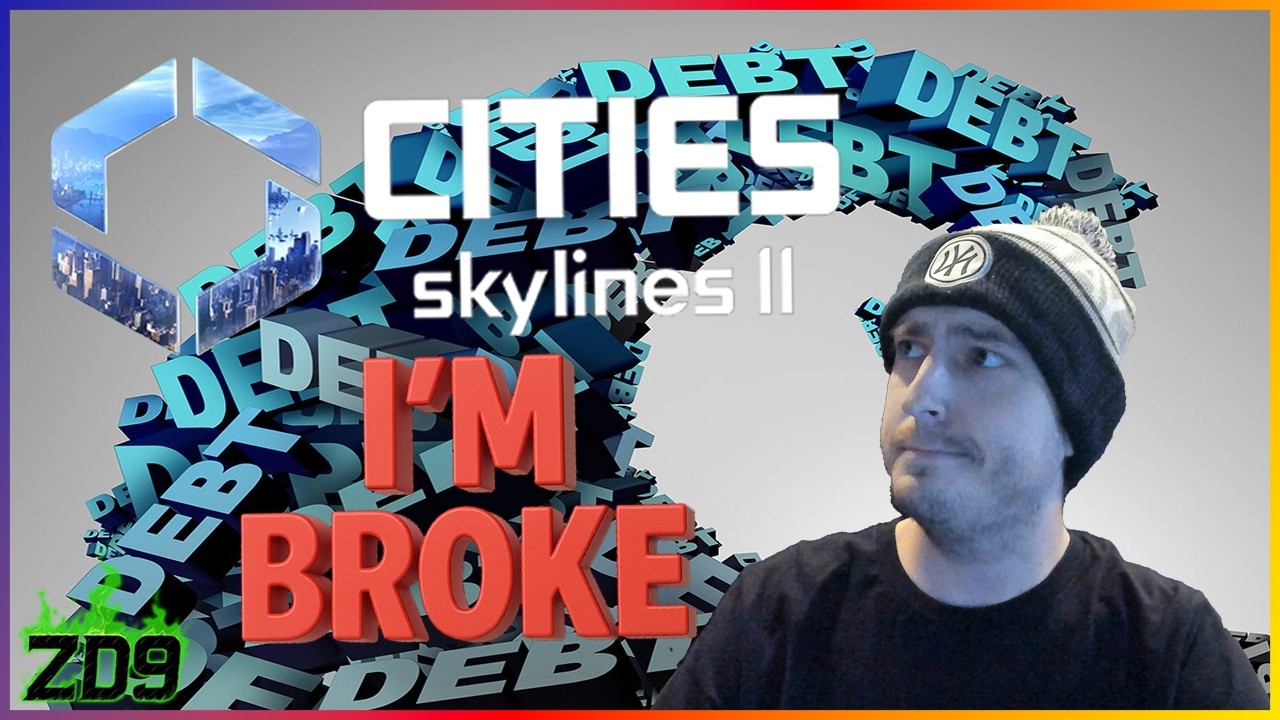 IN TERMS OF MONEY, WE HAVE NONE | Cities skylines 2