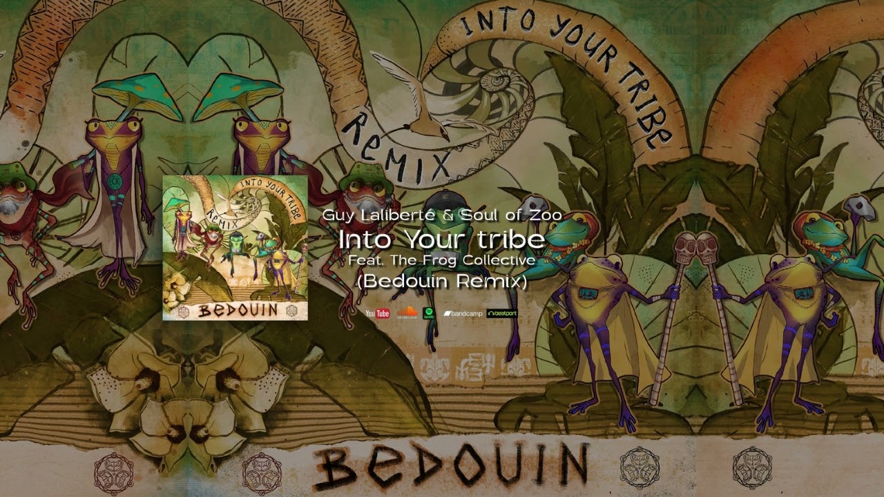 Guy Laliberté, Soul of Zoo - Into Your Tribe Ft The Frog Collective (Bedouin Remix)