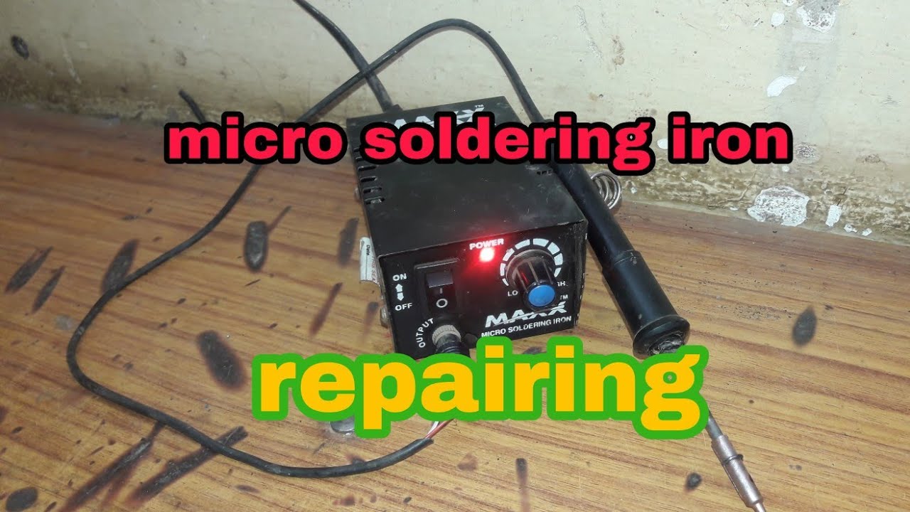 Micro soldering iron repairing