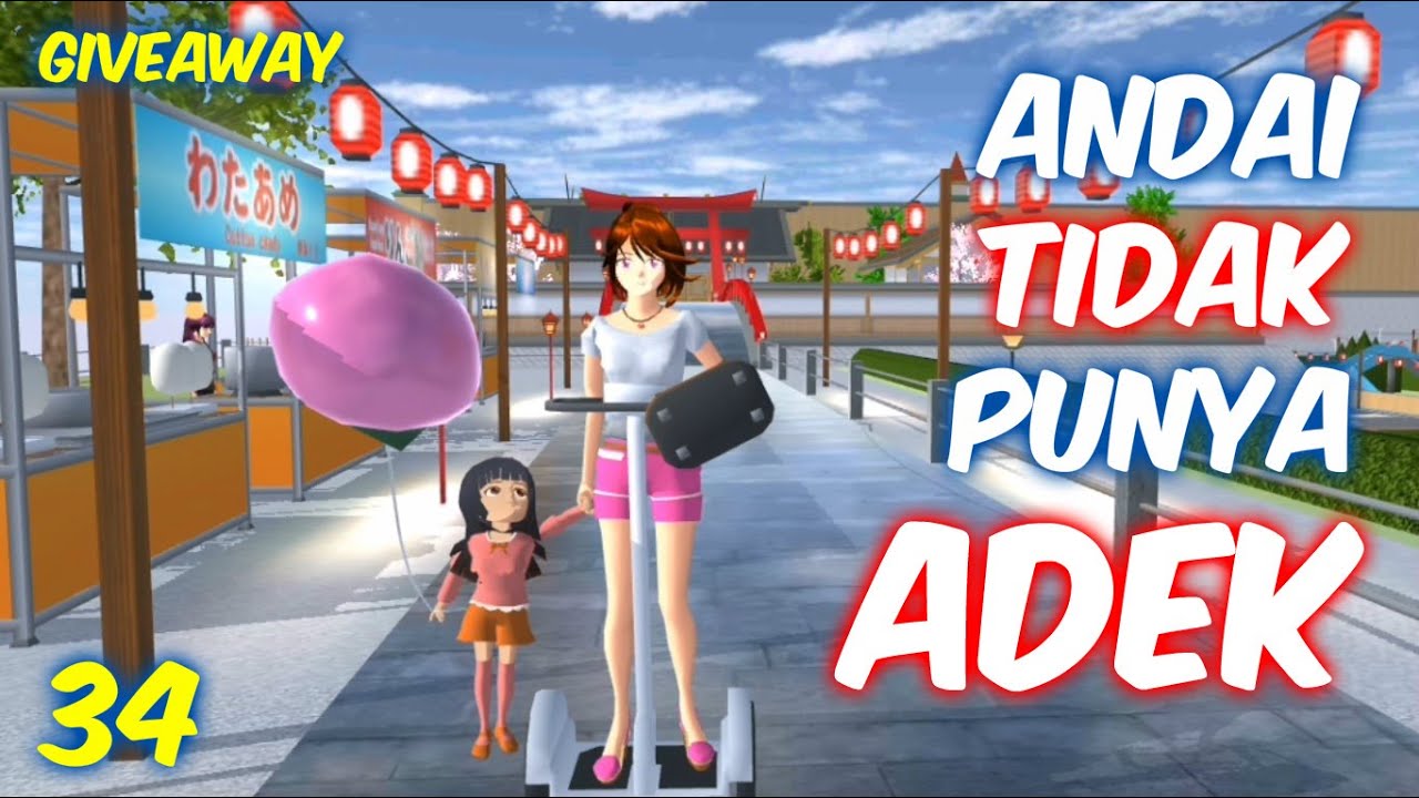 Sakura Drama Andai Aku Tidak Punya Adek Part 34 | Sakura School Simulator Indonesia | SSS GiveAway