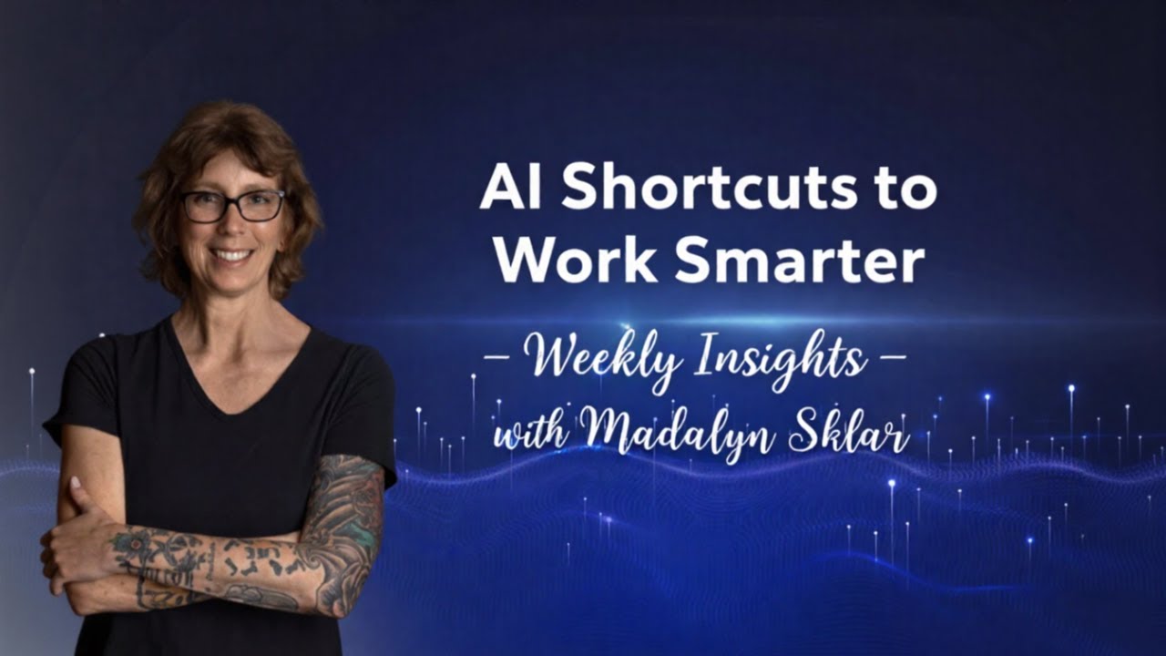 2026-01-08 Madalyn's AI Shortcuts to Work Smarter - Weekly LIVE