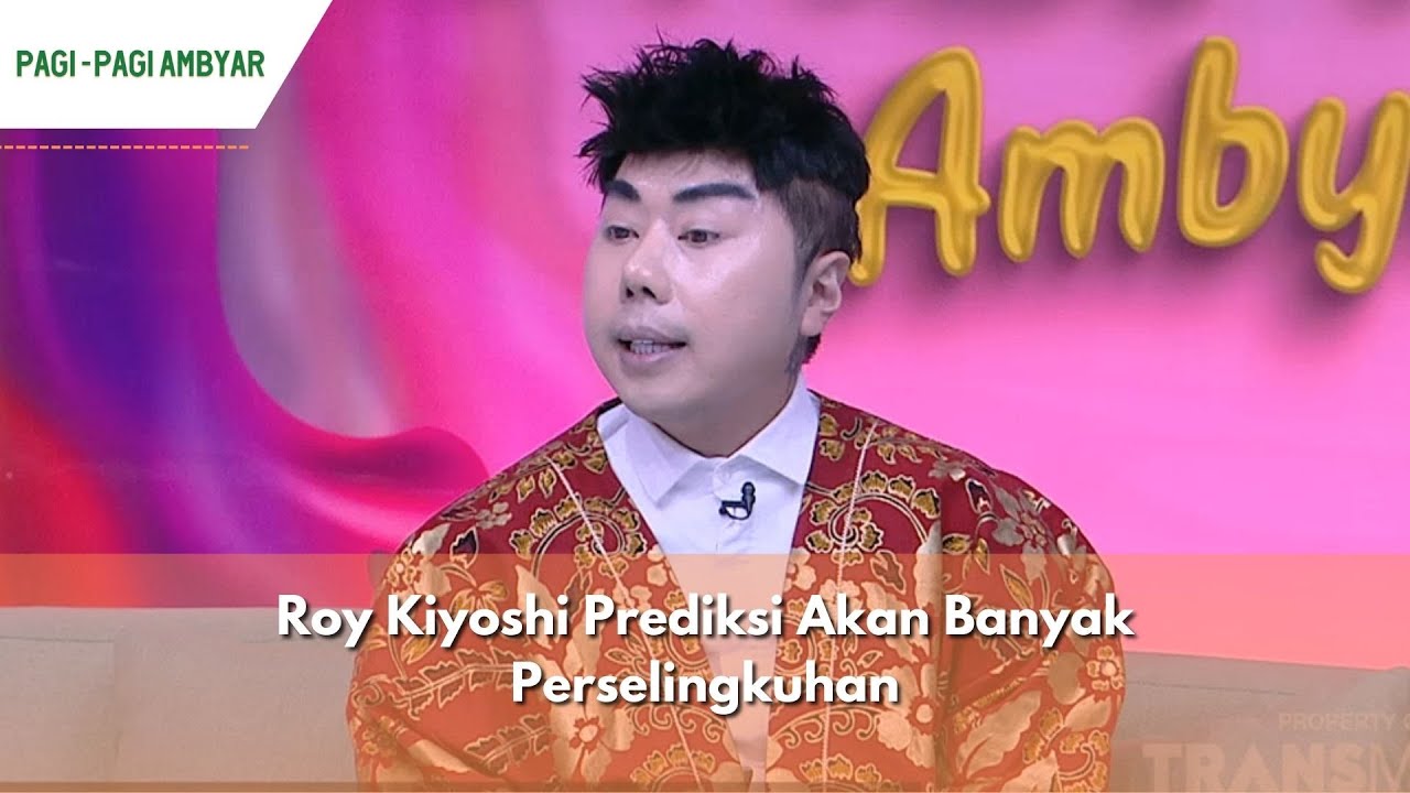 Roy Kiyoshi Prediksi Akan Banyak Perselingkuhan | PAGI PAGI AMBYAR (8/1/24) P1