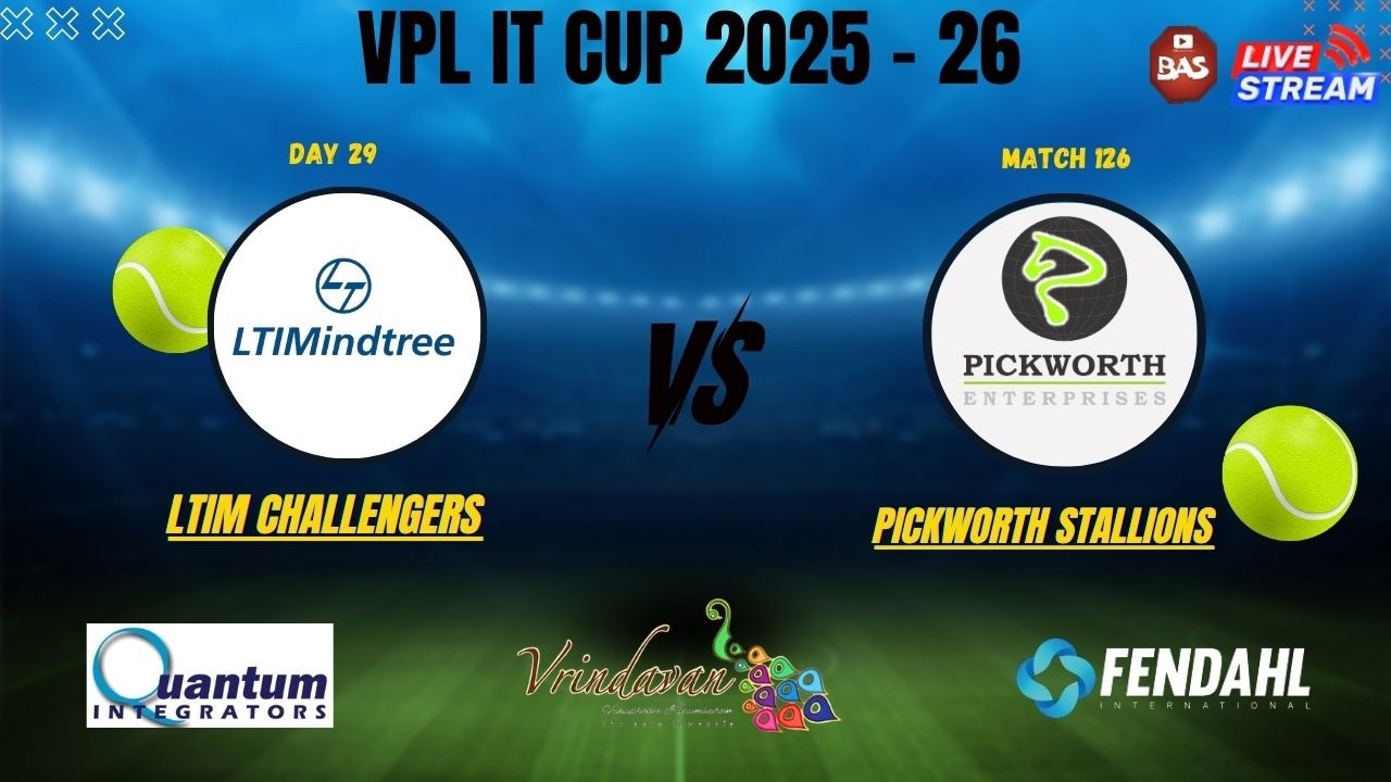 VPL IT CUP 2025-2026 ||  LTIM Challengers vs Pickworth Stallions || BAS.india