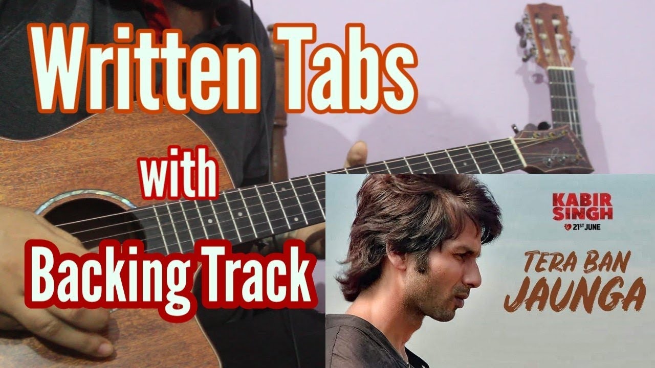 Tera Ban Jaunga Guitar Tabs & Chords - Kabir Singh | Akhil, Tulshi Kumar