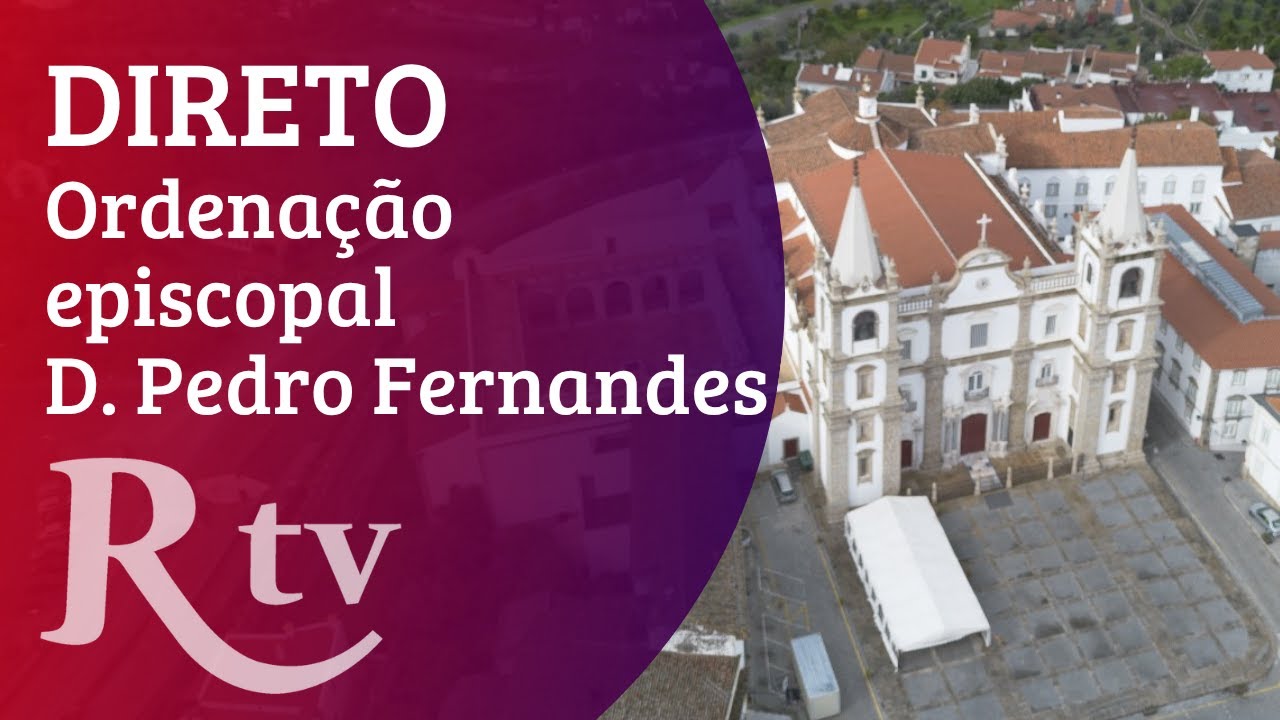 DIRETO Ordena&ccedil;&atilde;o episcopal de D. Pedro Fernandes
