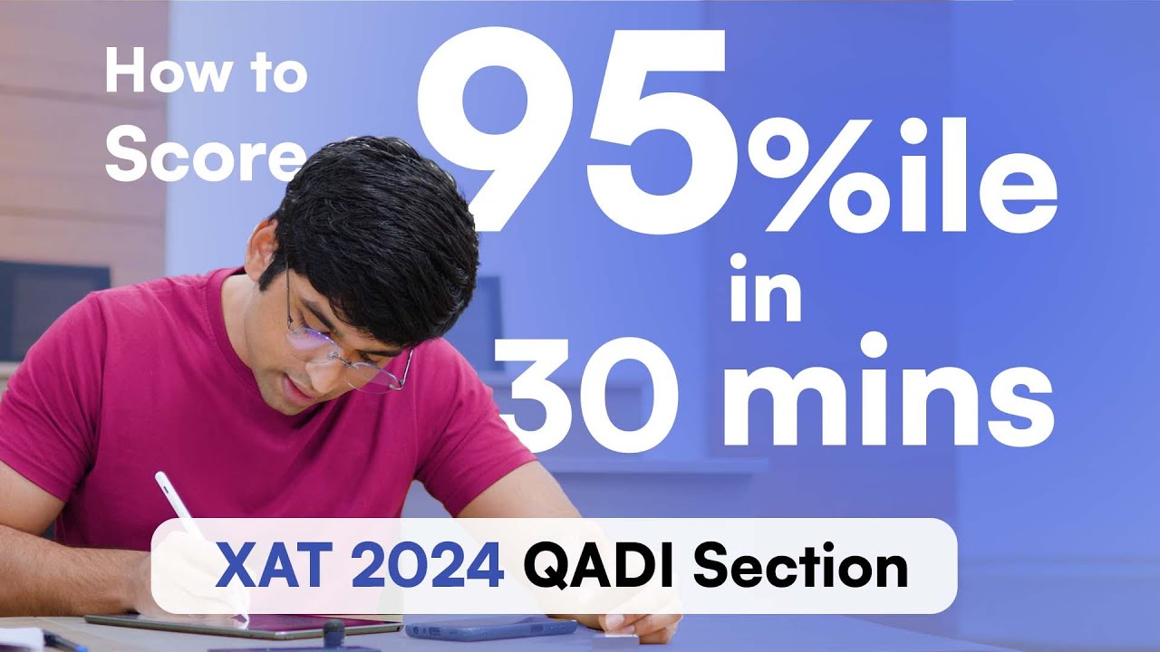 How to score 95%ile in QADI (XAT) in 30 mins | XAT 2024 PYQ Solutions and Strategy