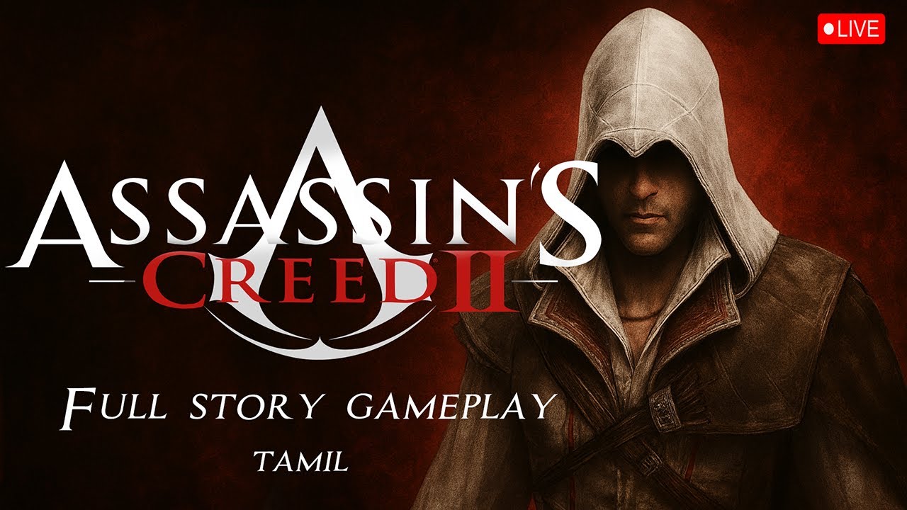 Ezio Auditore Rises! Assassin&rsquo;s Creed 2 Live Stream (Tamil) | Part - 1